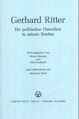 Ritter, Gerhard A., Klaus Schwabe und Rolf Reichardt: Gerhard Ritter