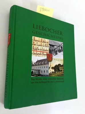 Plaschzug, Walter: Liebocher Geschichte(n): Das Werden einer steirischen Gemeinde von
