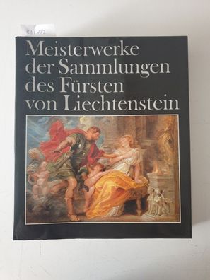 Meisterwerke der Sammlungen des Fürsten von Liechtenstein. Gemälde :