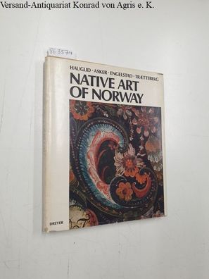 Hauglid, Roar, Randi Asker Helen Engelstad u. a.: Native art of Norway