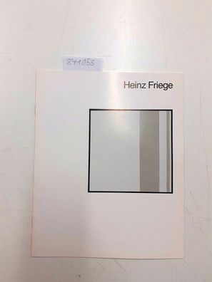 Friege, Heinz: Heinz Friege. Ausstellung im Leonhardi-Museum Dresden