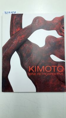Nix-Hauck, Nicole und Paul Bertemes: Kimoto: Eine Retrospektive
