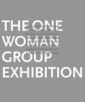 Pontoppidan, Karen: The One Woman Group Exhibition (Deutsch / Englisch)