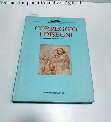 Di Giampaolo, Mario und Andrea Muzzi (Hrsg.): Correggio : I Disegni :