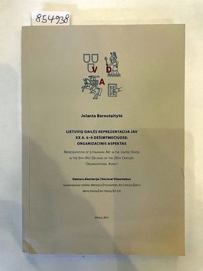 Bernotaityte, Jolanta: Lietuviu Dailes Reprezentacija Jav XX A. 6-9 Desimtmeciuose: O