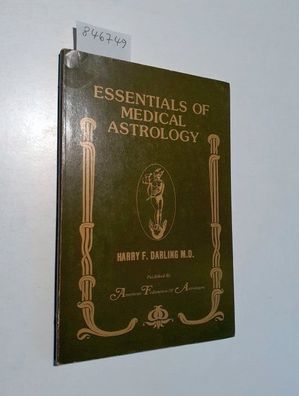 Darling, Harry F.: Essentials of Medical Astrology :