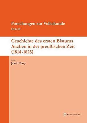 Geschichte des ersten Bistums Aachen in der preußischen Zeit (1814-1825) :