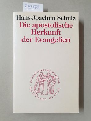 Die apostolische Herkunft der Evangelien.