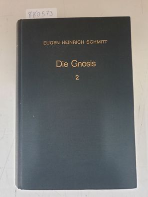 Die Gnosis - Bd. 2 Die Gnosis des Mittelalters und der Neuzeit :
