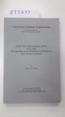Vengco, Sabino A.: Juan De Cartagena, O.f.m., 1563-1618: The Mariology Of His Homilia