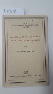 Ganoczy, Alexandre: Calvin und Vaticanum II
