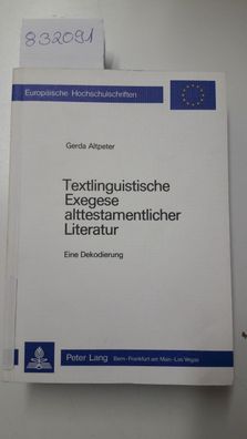 Altpeter, Gerda: Textlinguistische Exegese alttestamentlicher Literatur: e. Dekodieru