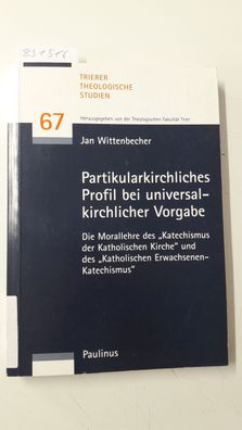 Wittenbecher, Jan: Partikularkirchliches Profil bei universalkirchlicher Vorgabe : di