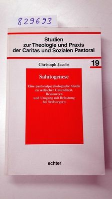 Jacobs, Christoph: Salutogenese. Eine pastoralpsychologische Studie zu seelischer Ges