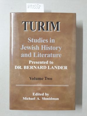 Turim: Studies in Jewish History and Literature, Presented to Dr. Bernard Lander, Vol