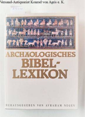 Negev, Avraham: Archäologisches Bibellexikon :