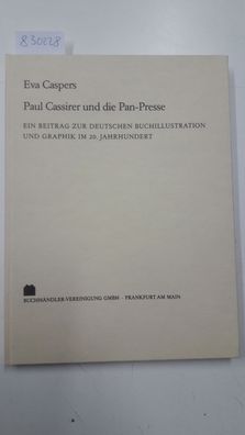 Caspers, Eva: Paul Cassirer und die Pan-Presse