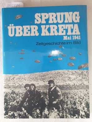 Sprung über Kreta : Mai 1941. Crete May 1941 : The fallschirmjaegers Greatest Battle