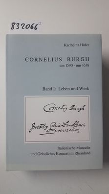 Höfer, Karlheinz: Cornelius Burgh. Band 1: Leben und Werk. Band 2: Burgh und seine Ze