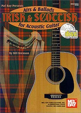 Brennan, Bill: Irish & Scottish airs & ballads for acoustic guitar (1Cédérom)