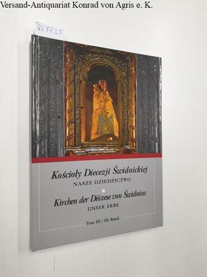 Jarzembowska, Katarzyna: Koscioly Diecezji Swidnickiej. Nasze dziedzictwo. Kirchen de