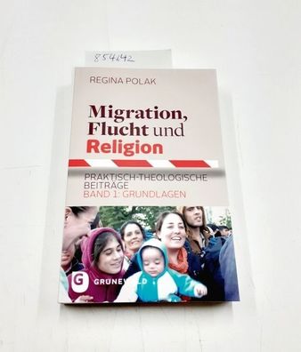 Polak, Regina: Migration, Flucht und Religion