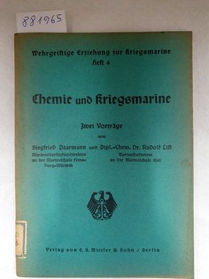 Chemie und Kriegsmarine : Zwei Vorträge :