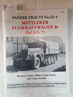 Panzer Tracts No.22-4 - Mittlerer Zugkraftwagen 8t (Sd. Kfz.7) :