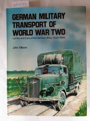German military transport of World War Two : Lorries and Cars of the German Army, 193