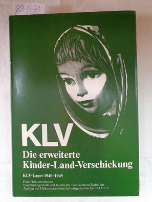 KLV - Die erweiterte Kinder-Land-Verschickung - KLV-Lager 1940 - 1945. KLV-Lager 1940