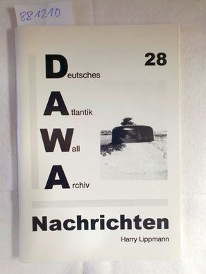 DAW: Deutsches Atlantik Wall Archiv Nachrichten : No. 28 :