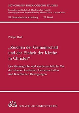Thull, Philipp: Zeichen der Gemeinschaft und der Einheit der Kirche in Christus: Der