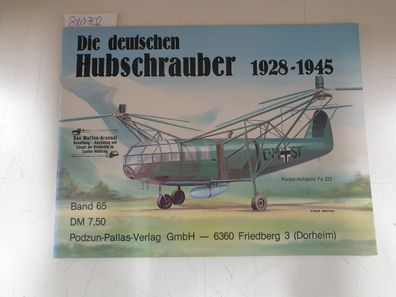 Die deutschen Hubschrauber 1928-1945 ( Waffen-Arsenal Band 65)