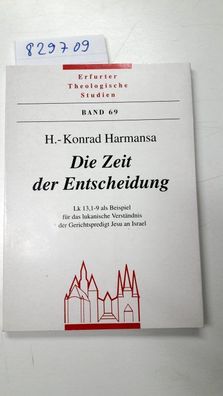 Feiereis, Konrad, Georg Hentschel und H Konrad Harmansa: Die Zeit der Entscheidung: L
