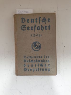 Deutsche Seefahrt Taschenbuch 6. Folge - Taschenbuch des Reichsbundes deutscher Seege