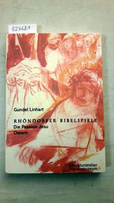 Linhart, Gundel: Rhöndorfer Bibelspiele - die Passion Jesu, Ostern