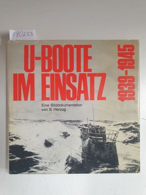 U-Boote im Einsatz 1939-1945 / U-Boats In Action :