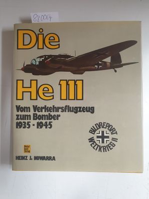 Die He 111: Vom Verkehrsflugzeug zum Bomber 1935-1945
