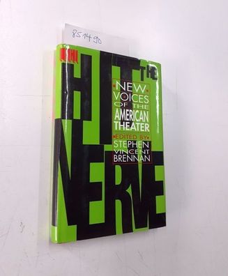 Brennan, Stephen Vincent: Hit the Nerve. New Voices of the American Theater (Edge Boo