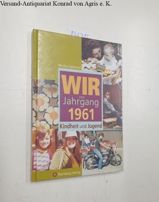 Falkenthal, Monika: Wir vom Jahrgang 1961 - Kindheit und Jugend