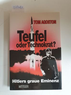 Teufel oder Technokrat? : Hitlers graue Eminenz.
