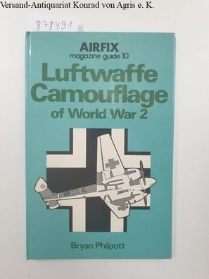 Luftwaffe Camouflage of World War Two (No. 10) ("Airfix Magazine" Guide)