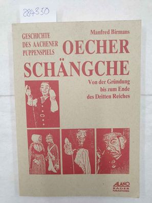 Oecher Schängche - Geschichte des Aachener Puppenspiels - Vor der Gründung bis zum En