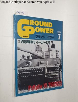 Redaktion: Ground Power No 026 1996/7: PzKpfw VI Tiger (2) :