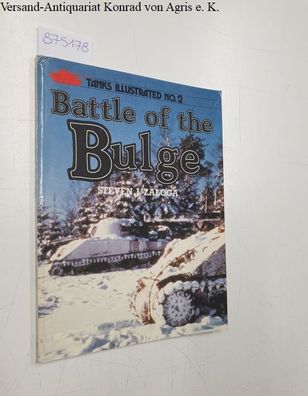 Zaloga, Steven J.: Battle of the Bulge (Tanks Illustrated, Band 2):