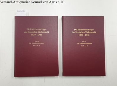 Thomas, Franz und Günter Wegmann: Die Ritterkreuzträger der Flugabwehrtruppen : Band