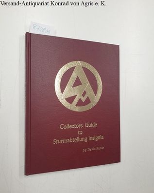 Fuller, David: Collectors Guide to Sturmabteilung Insignia