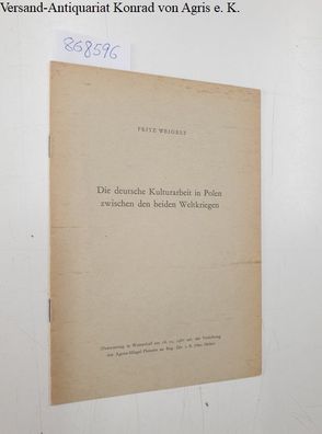 Weigelt, Fritz: Die deutsche Kulturarbeit in Polen zwischen den Weltkriegen ( Festvor