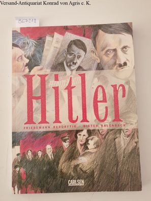 Bedürftig, Friedemann (Text) und Dieter (Zeichnungen) Kalenbach: Hitler.