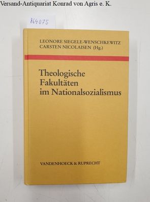 Siegele-Wenschkewitz, Leonore (Hg.) and Carsten Nicolaisen (Hg.): Theologische Fakult